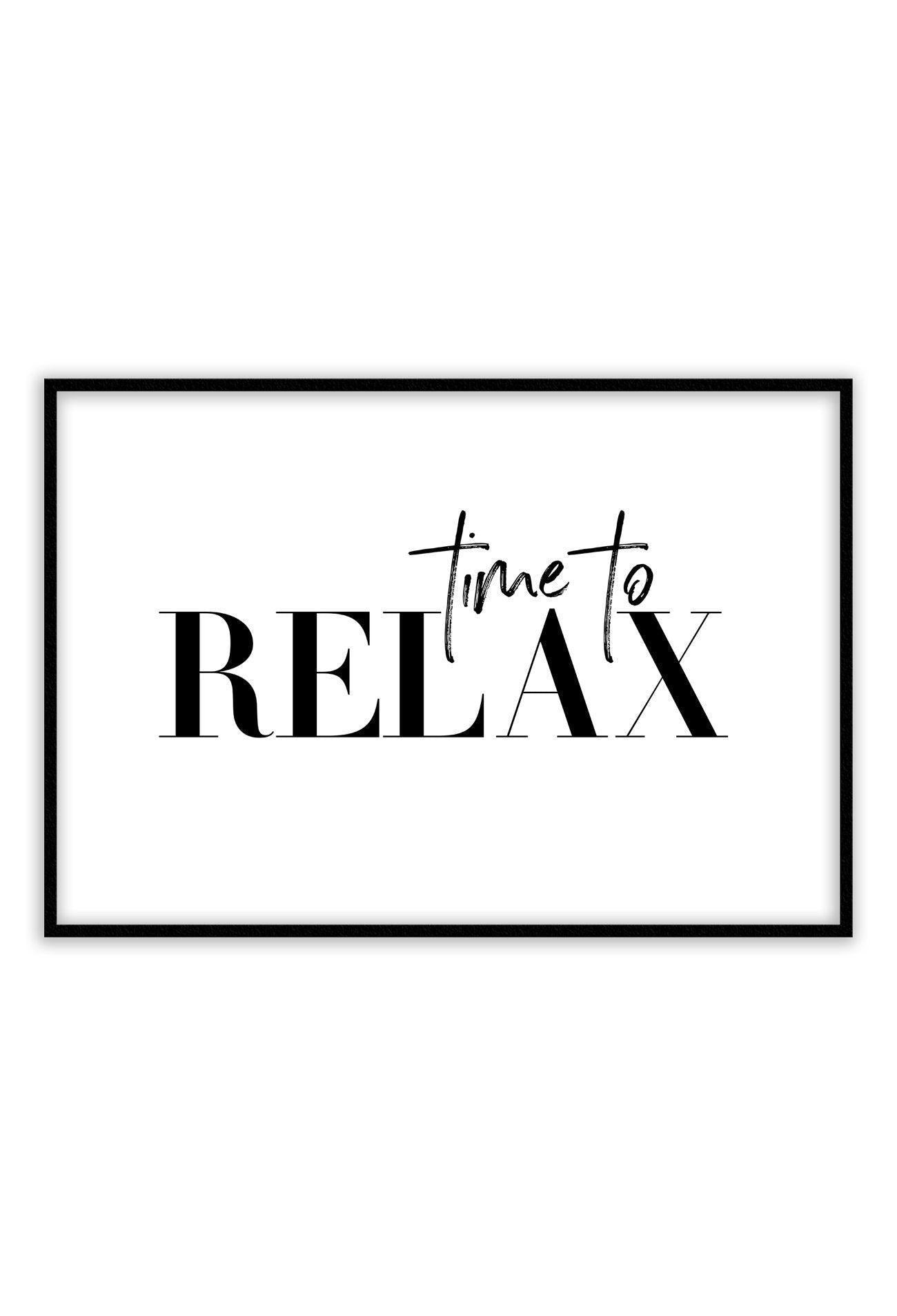 A framed print with the text 'time to RELAX' displayed in bold, black typography on a white background, encased in a black frame.